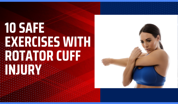 Woman stretching her rotator cuff muscles, safe exercises for a rotator cuff injury