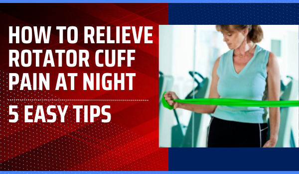 Woman doing shoulder exercises with band, how to relieve nighttime rotator cuff pain