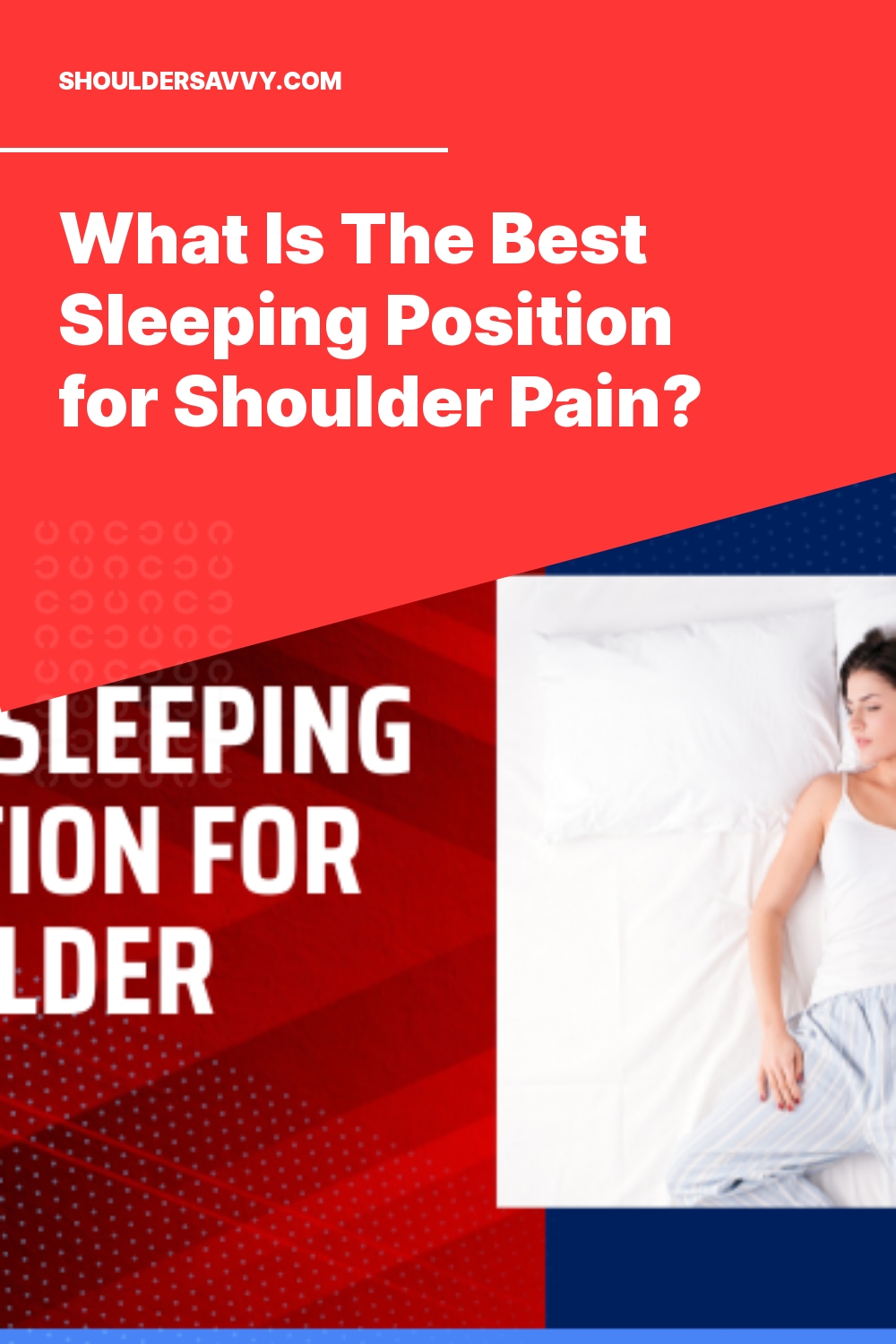 What Is The Best Sleeping Position for Shoulder Pain?