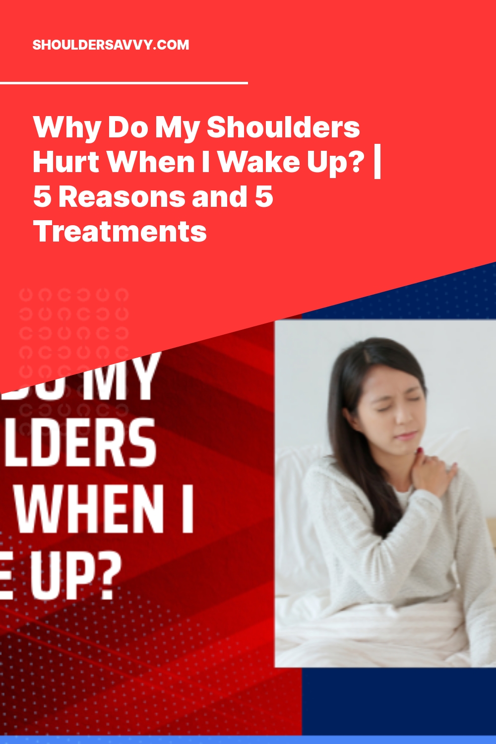 Why Do My Shoulders Hurt When I Wake Up? | 5 Reasons and 5 Treatments