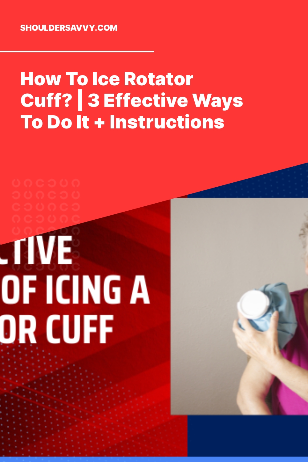 How To Ice Rotator Cuff? | 3 Effective Ways To Do It + Instructions