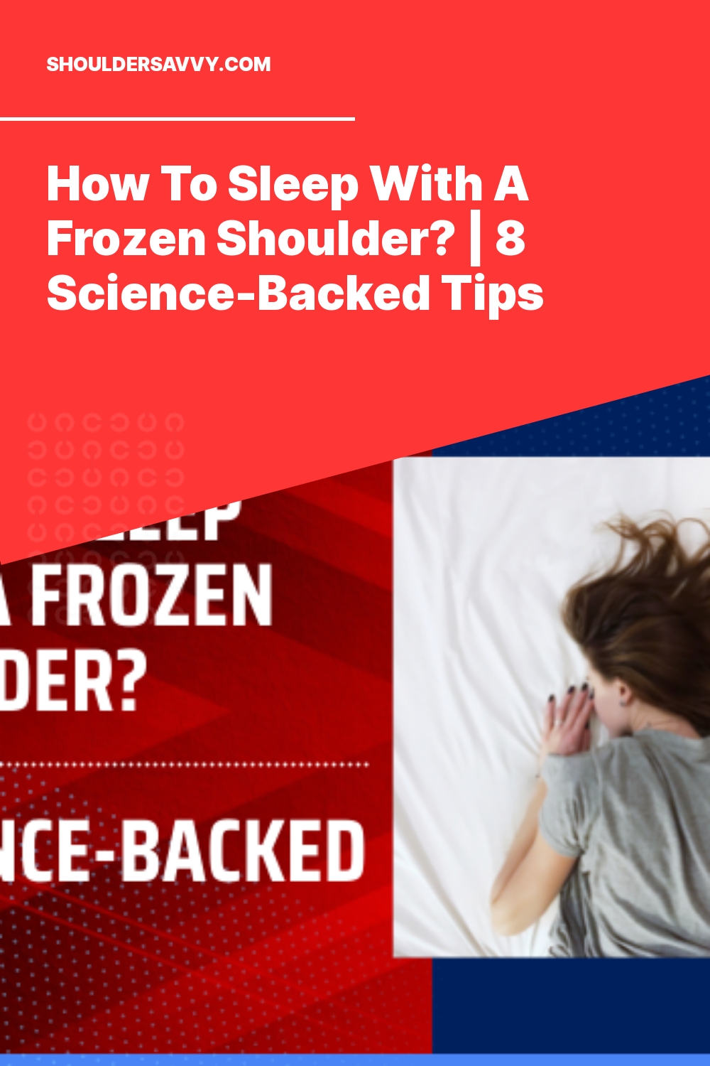 How To Sleep With A Frozen Shoulder? | 8 Science-Backed Tips