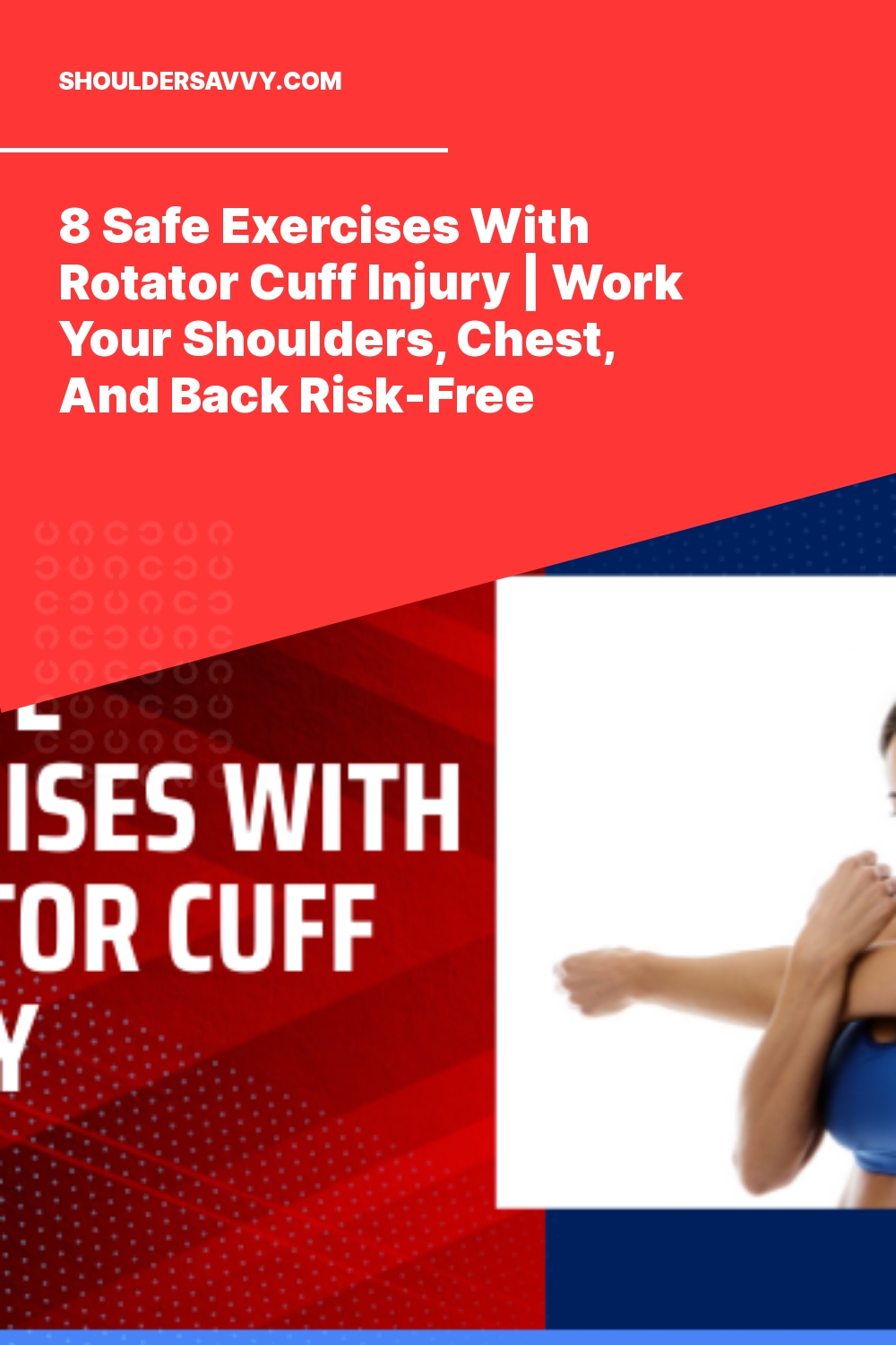8 Safe Exercises With Rotator Cuff Injury | Work Your Shoulders, Chest, And Back Risk-Free
